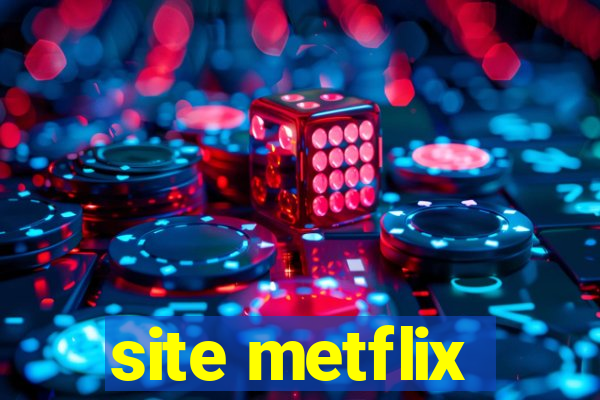 site metflix